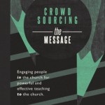 Crowdsourcing The Message