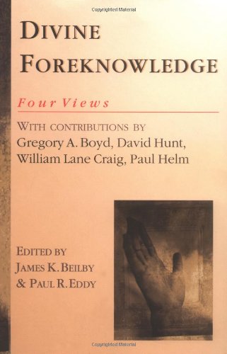Divine Foreknowledge - Four Views