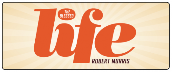 the blessed life - robert morris